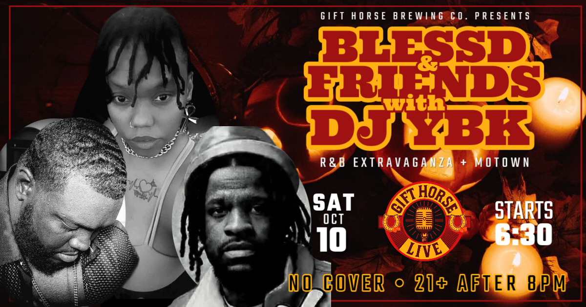 Blessed & Friends with DJ YBK October 10th